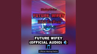 FUTURE WIFEY RNBASS [upl. by Mcquillin548]