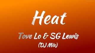 Tove Lo amp SG Lewis  Heat Lyrics [upl. by Mcnair]