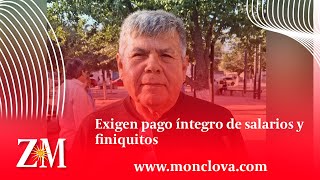 Exigen pago íntegro de salarios y finiquitos [upl. by Lamrej]