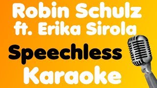 Robin Schulz • Speechless feat Erika Sirola • Karaoke [upl. by Yenahteb]