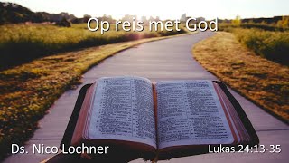 Ds Nico Lochner Op reis met God  20241117 [upl. by Yecnahc492]