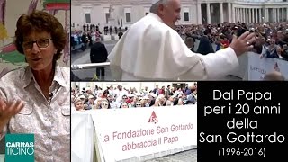 Dal Papa per i 20 anni della San Gottardo [upl. by Asreht]