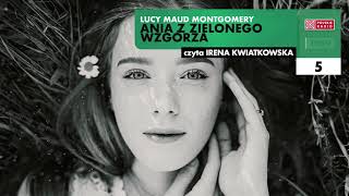 Ania z Zielonego Wzgórza 05  Lucy Maud Montgomery  Audiobook po polsku [upl. by Nnyleak]