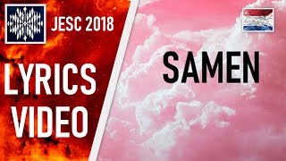 LYRICS VIDEO MAX amp ANNE  SAMEN  JESC 2018 NETHERLANDS [upl. by Naylor]