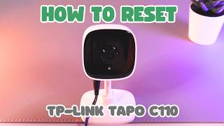 How to Reset TPLink Tapo C110 Quick Guide  You Should Know [upl. by Prunella208]