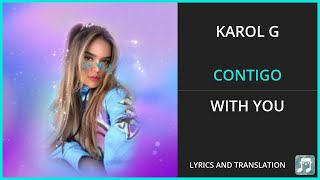 KAROL G  CONTIGO Lyrics English Translation  ft Tiësto  Spanish and English Dual Lyrics [upl. by Aneladgam]