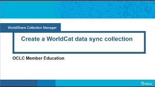 Create a WorldCat data sync collection [upl. by Hirai]