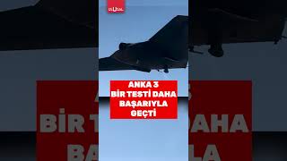 ANKA 3 bir testi daha başarıyla geçti shorts anka3 gündem keşfet millimuharipuçak uçak [upl. by Earas12]