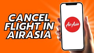 How To Cancel Flight In AirAsia [upl. by Ardnuasal]