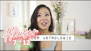 Astrologie für Anfänger HÄUSER 712 amp ihre Bedeutung in deinem Leben  Horoskop 2021 [upl. by Ayila142]