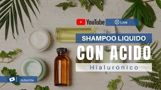 Shampoo Liquido con Acido Hialurónico 🌿 [upl. by Benildis]