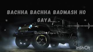 Vailpuna I Sippy Gill I Bachha Bachha Badmash ho gaya I SlowedReverb [upl. by Unam]