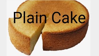 Best Plain Cake Recipe [upl. by Montano]