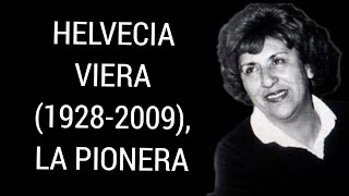 Helvecia Viera 19282009 La Pionera [upl. by Dollie111]