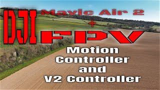 DJI FPV Motion controller and regular V2 controller  Mavic Air 2 [upl. by Petrick]