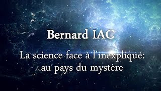 La science face à linexpliqué au pays du mystère  Bernard IAC  Intégrale [upl. by Blakeley]