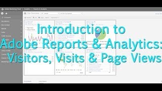 Tutorial Adobe Reports amp Analytics Visitors Visits amp Page Views [upl. by Aleemaj]