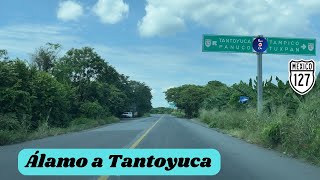 ÁLAMO A TANTOYUCA VERACRUZ [upl. by Oruam]