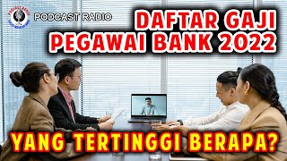 Daftar Gaji Pegawai Bank 2022 [upl. by Enitsrik]