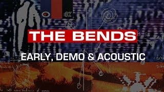 Radiohead  The Bends  Early Demo amp Acoustic [upl. by Sileray]