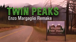 Twin Peaks Theme Enzo Margaglio Remake [upl. by Amapuna235]