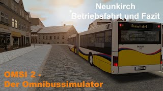 Omsi 2 Neunkirch Betriebsfahrt und Fazit MAN A23 Stadtbus [upl. by Sirois]