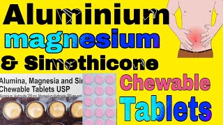 Aluminium magnesium and Simethicone Chewable tablets Uses in Hindi [upl. by Monahan]