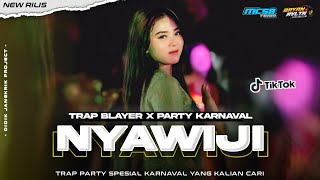 DJ NYAWIJI VIRAL TIKTOK STYLE TRAP BLEYER PARTY SPCIAL KARNAVAL 2024  MCSB [upl. by Valina]