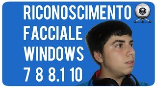 Riconoscimento Facciale Per Windows 788110 ITA 720p [upl. by Rosana]