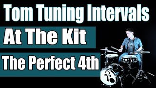 The Perfect 4th At The Kit Tom Tuning Interval Series [upl. by Bayly]