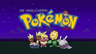 DIE HÄSSLICHSTEN POKÉMON  TEIL 4 [upl. by Burnside]