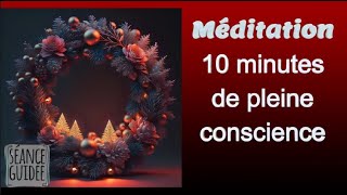 Méditation silencieuse Pleine Conscience  une instruction par minute pendant 10 min  débutant [upl. by Ynnaej]