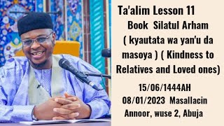 Taalim lesson 11 Silatul Arham kyautata wa yanu da masoya kindness to Relatives and loved ones [upl. by Redyr]