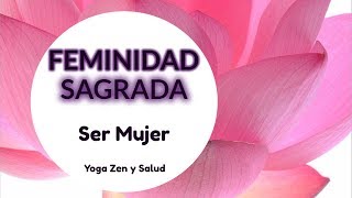 Ser MUJER  Feminidad Sagrada [upl. by Gibe436]