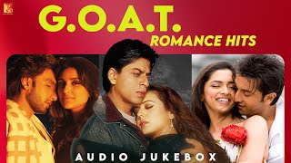 GOAT Romance Hits  Audio Jukebox  Best Romantic Songs  Bollywood Love Songs [upl. by Yoshiko]