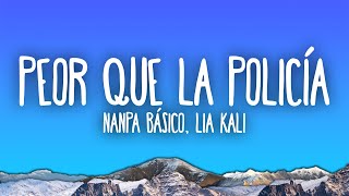 Nanpa Básico Lia Kali  Peor Que La Policía [upl. by Yelnek721]