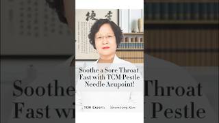 Soothe a Sore Throat Fast with TCM Pestle Needle Acupoint [upl. by Athallia]