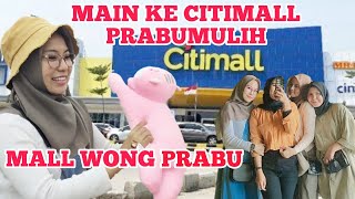 CITIMALL PRABUMULIH Mall nyo Wong Prabu Nian [upl. by Mcgee]