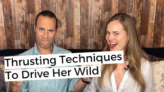 Thrusting Techniques For Men To Drive Her Wild  Thrust Better [upl. by Gwendolyn]