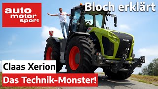 Claas Xerion Mehr Technik als in jeder LuxusLimo  Bloch erklärt 102  auto motor amp sport [upl. by Corny]