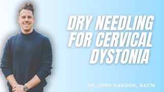 Dry Needling for Cervical Dystonia  Everything You Wanted to Know [upl. by Drawdesemaj]