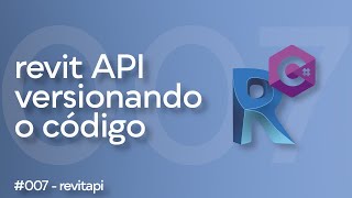 Revit API  Versionando o código [upl. by Anastassia270]