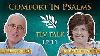 Comfort In Psalms w Dr Jeffery Seif  TLV Talk 11 [upl. by Mellisent588]