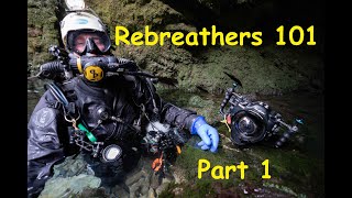 Understanding Rebreathers  Part 1 [upl. by Skees]