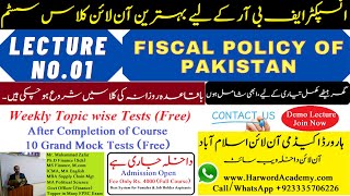 Lecture No01Fiscal Policy of Pakistan  Inspector Inland Revenue Online Class  Harword Academy [upl. by Ahsenak349]