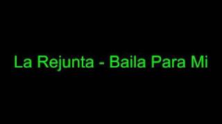 La Rejunta  Baila para mi [upl. by Hayn307]