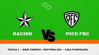 LPF  Inferiores  Mini Torneo 7ma div Fecha 1 Racing 2 vs 0 Pico FBC [upl. by Adiell477]