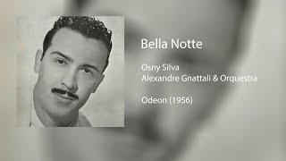 Osny Silva  Bella Notte De quotA Dama e o Vagabundoquot  Audio [upl. by Orlina664]