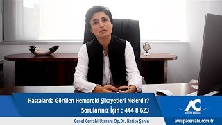 Hastalarda Görülen Hemoroid Şikayetleri Nelerdir [upl. by Akelam]