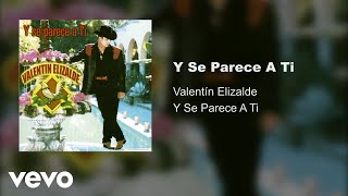 Valentín Elizalde  Y Se Parece A Ti Audio [upl. by Lamori]